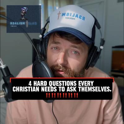4 hard questions EVERY Christian should ask themselves….to make you think