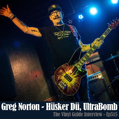 Ep515: Greg Norton - Hüsker Dü's Miracle Year & more