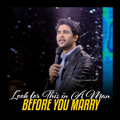 Look for This in A Man Before You Marry Look for This in A Man Before You Marry
