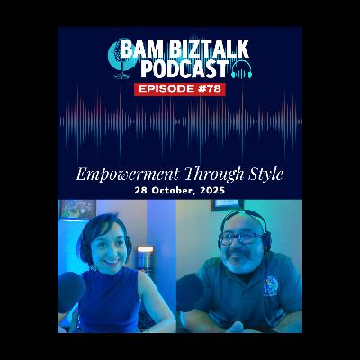 #78 Empowerment Through Style | Pilar Chapa on Confidence, Healing & Authenticity | BAM BizTalk #78 Empowerment Through Style | Pilar Chapa on Confidence, Healing & Authenticity | BAM BizTalk