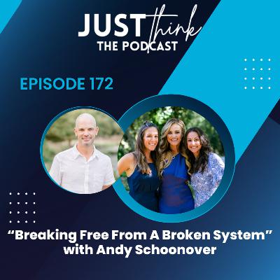 "Breaking Free From A Broken System" with Andy Schoonver "Breaking Free From A Broken System" with Andy Schoonver