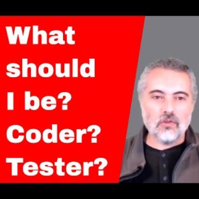 What Should I Be? Programmer or Tester?