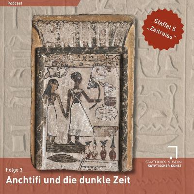 Anchtifi und die dunkle Zeit