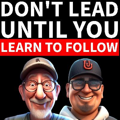 Great Leaders Are Great Followers First