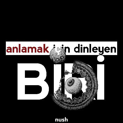 anlamak için dinleyen BİRİ