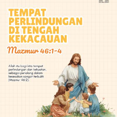 Tempat Perlindungan di tengah Kekacauan | Renungan Harian GKI Anugerah | 19 Januari 2026