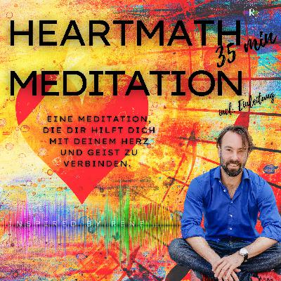 Heartmath - HERZMEDITATION - Podcastfolge 4 Heartmath - HERZMEDITATION - Podcastfolge 4