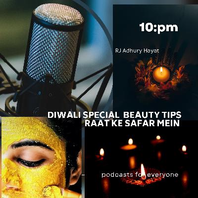 Diwali Special Beauty Tips Raat Ke Safar Mein