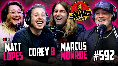 YKWD #592 | Corey B, Marcus Monroe, Matt Lopes | Free PENIStine