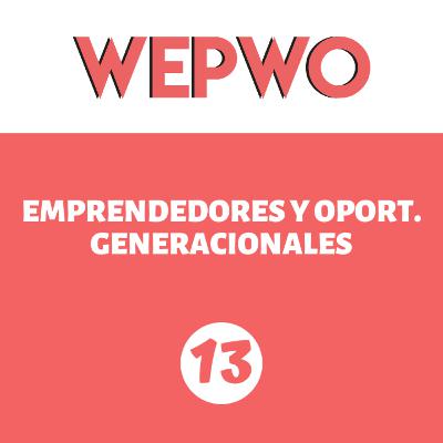 [31] | Emprendedores y oportunidades generacionales | WePWo