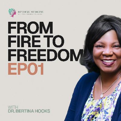 From Fire to Freedom: Why I Created the Mindful Practice Podcast