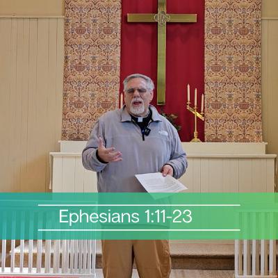 Ephesians 1:11-23 Ephesians 1:11-23