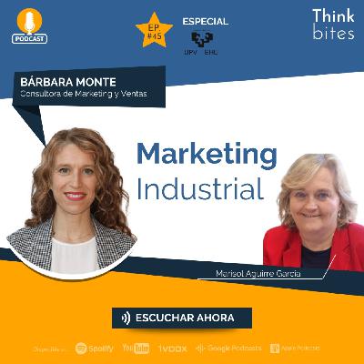 El marketing en el sector Industrial | Ep. 45 El marketing en el sector Industrial | Ep. 45