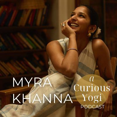 Dive Deep: Why Yoga Is More Than Just A Physical Destination | Myra Khanna