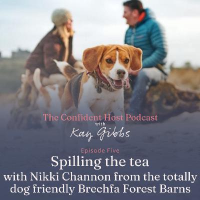 Dog Friendly Host Nikki Channon (Brechfa Forest Barns) Spills The Tea Dog Friendly Host Nikki Channon (Brechfa Forest Barns) Spills The Tea
