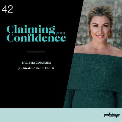 Talitha Cummins on Confidence Talitha Cummins on Confidence