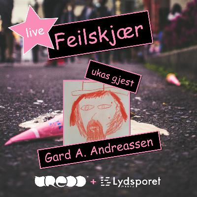 Feilskjær Ep 31 - Gard A. Andreassen - Krig, fred og Kjære Pappa Feilskjær Ep 31 - Gard A. Andreassen - Krig, fred og Kjære Pappa