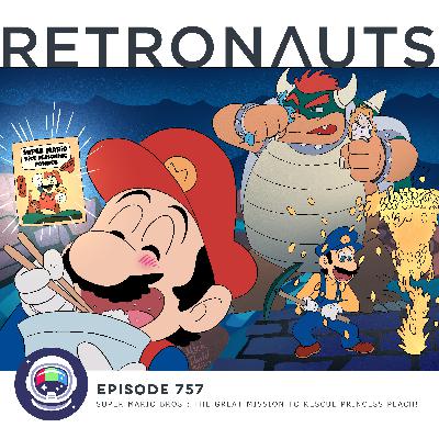 757: Episode 757 Preview: Super Mario Bros.: The Great Mission to Rescue Princess Peach! 757: Episode 757 Preview: Super Mario Bros.: The Great Mission to Rescue Princess Peach!