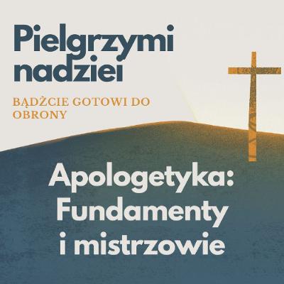 Giganci apologetyki – Kluczowe postacie i idee. L. Misiarczyk, M. Zembrzuski, P. Bylica