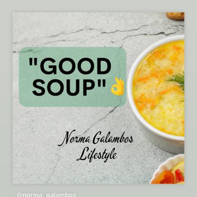 “Good Soup” | Norma Galambos