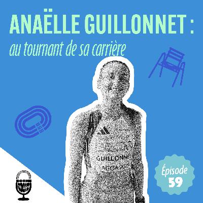 Anaëlle Guillonnet : au tournant de sa carrière