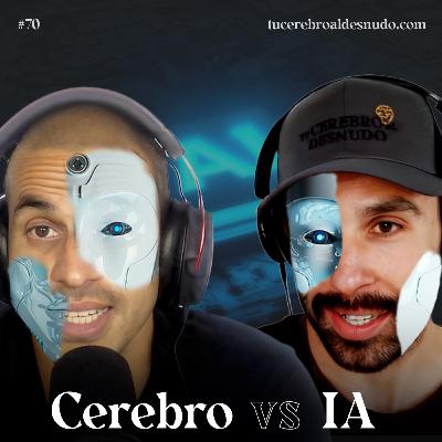 70. ¿Superará la IA al cerebro humano? Lo que no cuentan de la Inteligencia artificial