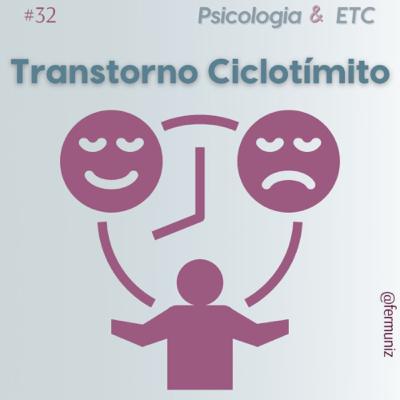 #32 – Transtorno Ciclotímico