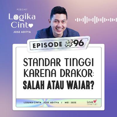 Eps 96 - Standar Tinggi Karena Drakor: Salah atau Wajar? Eps 96 - Standar Tinggi Karena Drakor: Salah atau Wajar?