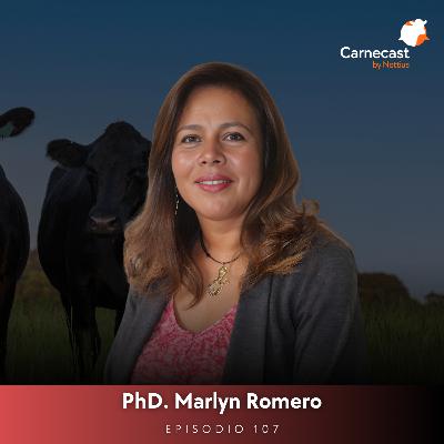 #107 - Ganadería sostenible: El rol estratégico de la mujer veterinaria - PhD. Marlyn Romero