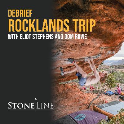 Rocklands Trip Debrief - StoneLine Podcast Episode 5
