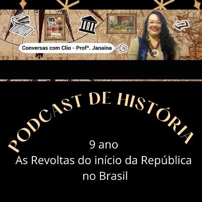 As revoltas do início da República no Brasil