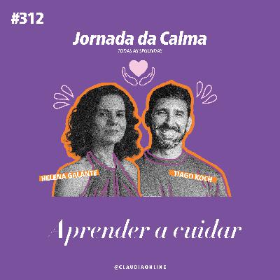 Aprender a cuidar, com Tiago Koch