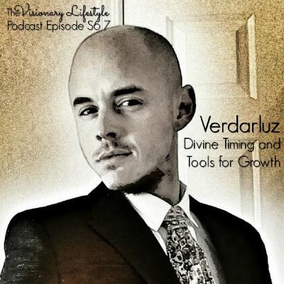 VLP S6 7 VerDarLuz :Divine Timing and Tools for Growth VLP S6 7 VerDarLuz :Divine Timing and Tools for Growth