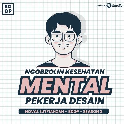 Episode 1 (Season 2) | Ngobrolin Kesehatan Mental Pekerja Desain Episode 1 (Season 2) | Ngobrolin Kesehatan Mental Pekerja Desain