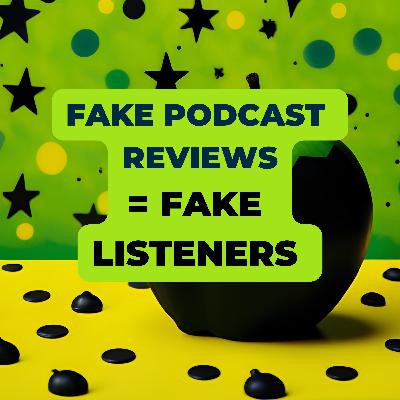 Don't Buy Fake Podcast Reviews! Building Authenticity for Your Podcast and YouTube Channel