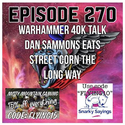 Episode 270: Dan Sammons Eats Street Corn The Long Way