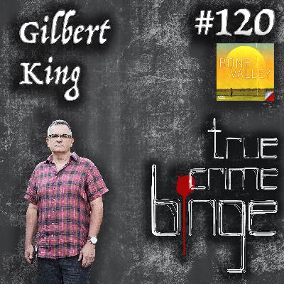 120: Gilbert King