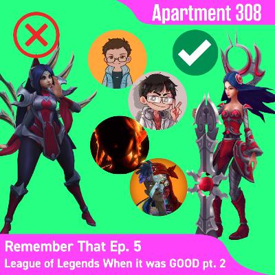 League of Legends When it was ACTUALLY Good pt. 2 | Remember That Ep. 5