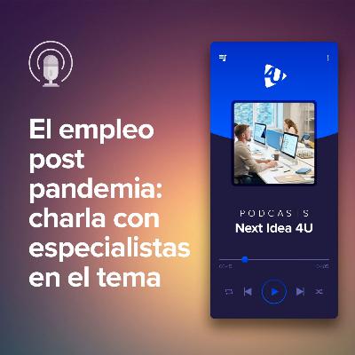 El empleo post pandemia: charla con especialistas en el tema