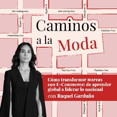 T7 E8“Cómo transformar marcas con E-Commerce: de aprender global a liderar lo nacional“ con Raquel Garduño