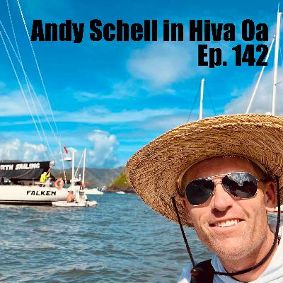 Andy Schell  //  A Chance Encounter in Hiva Oa - Ep. 142