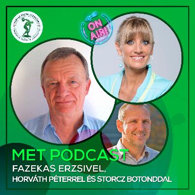 MET Podcast Fazekas Erzsi beszélget Horváth Péterrel és Storcz Botonddal MET Podcast Fazekas Erzsi beszélget Horváth Péterrel és Storcz Botonddal