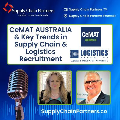 CeMAT AUSTRALIA & Key Trends in Supply Chain & Logistics Recruitment with Logistics Executive Group | Supply Chain Partners