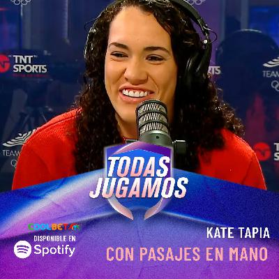 25. Con pasajes en mano ✈️ | Invitada: KATE TAPIA