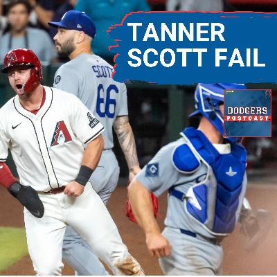 DODGERS POSTCAST: Tanner Scott loses the game AGAIN! Does he make the postseason roster?