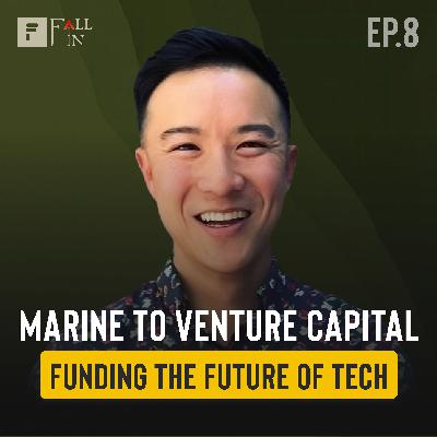 Fall Into Tech #8: Eric Shu - Marine to Venture Capital