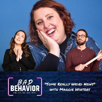 S2 Ep36: "Some Really Weird News" with Maggie Winters S2 Ep36: "Some Really Weird News" with Maggie Winters