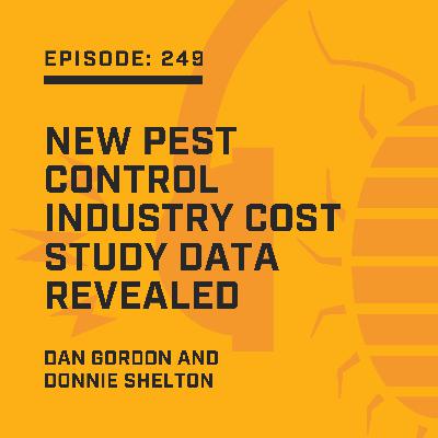 Episode 249 - New Pest Control Industry Cost Study Data Revealed