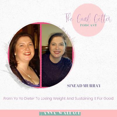 Episode 19 - From Yo Yo Dieter To Losing Weight and Sustaining It For Good