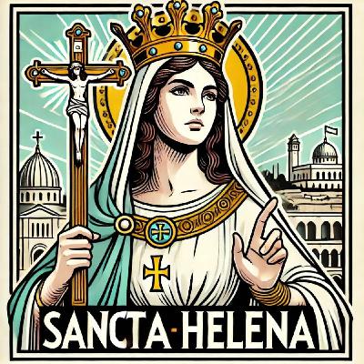 Sainte Hélène : l’impératrice qui retrouva la Croix du Christ